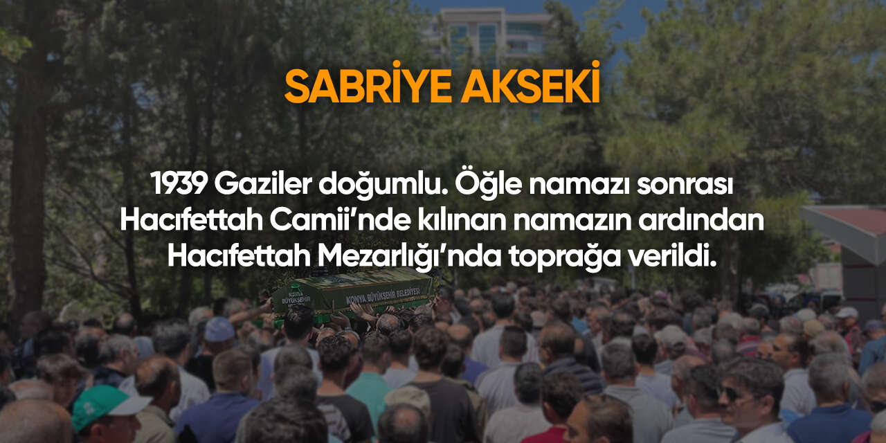 Konya'da bugün vefat edenler | 29 Eylül 2026 14